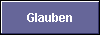  Glauben 